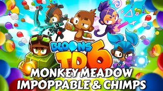 Bloons TD 6  Monkey Meadow  Impoppable amp Chimps  Easy Strat [upl. by Enelav681]