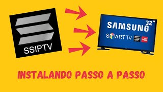 COMO INSTALAR SSIPTV NA SMARTV SAMSUNG [upl. by Assil846]