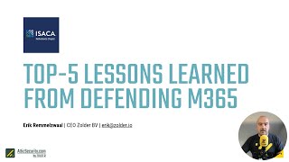 ISACA NL  Top 5 Lessons Learned in Defending Microsoft 365 [upl. by Sunda]