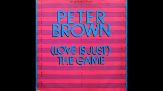 Peter Brown  Love Is Just The Game 1984 [upl. by Wyler396]