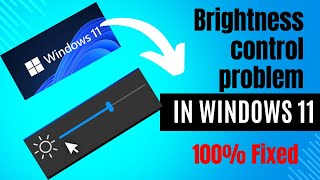 Windows 11 Brightness Problem  How to Fix  100 Working [upl. by Irtimid273]