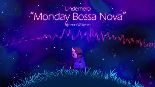 Underhero Soundtrack  Monday Bossa Nova [upl. by Llacam]