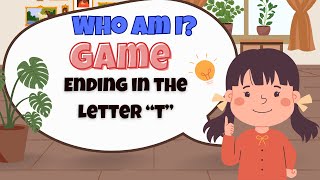 Who Am I Game CVC Word Games Words Ending in the Letter quotTquot Games for Kids Learn English Words [upl. by Tingley]