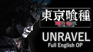 UNRAVEL Tokyo Ghoul OP 東京喰種  FULL ENGLISH Version  Opening Theme Cover I Social Repose [upl. by Strain127]