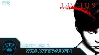 Lucius  Chapter 3  Walkthrough [upl. by Nelyahs654]