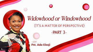 The Widowhood Windowhood Series  Part 3  Pastor Ada Eboji  14th Oct 2024 [upl. by Nosydam]