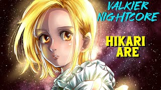 Nightcore『HIKARI ARE』Nanatsu no Taizai Season 4 Op Full [upl. by Annatsirhc38]