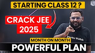 Class 12th Starting से Selection तक की Planning 🔥 Best Roadmap to Crack JEE 2025 ☑️ [upl. by Svend499]