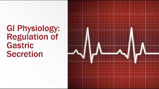 GI Physiology Regulation of Gastric Secretion [upl. by Aninay]