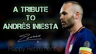 A Tribute to Andres Iniesta  Happy Retirement [upl. by Aceber218]