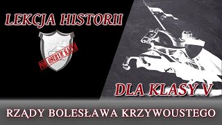 Rządy Bolesława Krzywoustego  Klasa 5  Lekcje historii pod ostrym kątem [upl. by Hazel383]