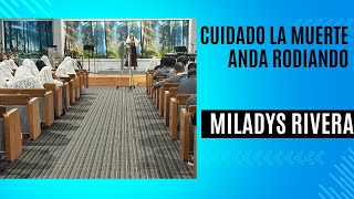 Miladys Rivera  Cuidado La Muerte Anda Rodeando [upl. by Barri917]