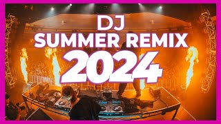 DJ SUMMER REMIX 2024  Mashups amp Remixes of Popular Songs 2024  DJ Remix Party Club Music Mix 2024 [upl. by Inalan]