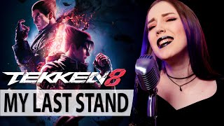 My Last Stand  Tekken 8  Cover by GO Light Up [upl. by Lever]