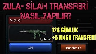 ZULA  SİLAH TRANSFERİ NASIL YAPILIR 128 GÜN 5 M468 TRANSFER ETTİM [upl. by Clyte]