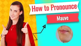 How to pronounce MAUVE in American English Pronunciation Lessons [upl. by Chad]