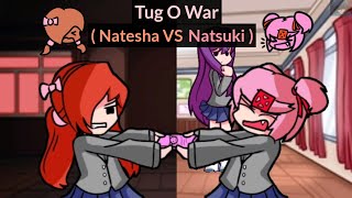 FNF  Tug O War  But Natsuki vs Natesha [upl. by Ashly]