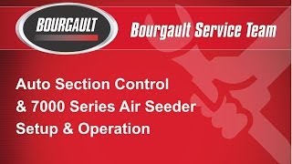 Bourgault Auto Section Control  Setup amp Sequence Timings [upl. by Marelda926]