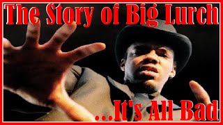 The Story of Big Lurch Rapper Murderer and Cannibal  PCP Gone Wrong [upl. by Don800]