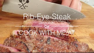 RibEyeSteak  Sous Vide  COOK WITH MEAT [upl. by Lamrej]