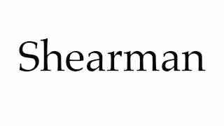 How to Pronounce Shearman [upl. by Rossuck]