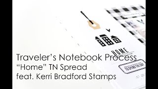 Travelers Notebook Process  Home TN Spread feat Kerri Bradford Stamps [upl. by Doowle]