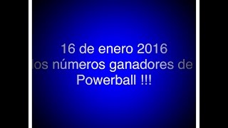 16 de enero 2016 los números ganadores de Powerball  Winning numbers for Powerball [upl. by Aihppa]