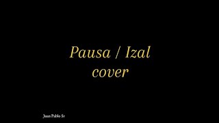 Pausa  Izal  Cover acustico [upl. by Rednaeel504]