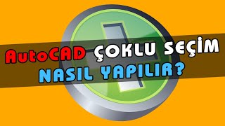 AutoCAD Çoklu Seçim Yapamıyorum AutoCAD Seçim Sorunu Çözümü Nedir  54 Ders [upl. by Cinemod]