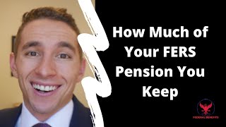 How Much of Your FERS Pension The Government Takes Back [upl. by Zachary]