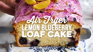 Lemon and Blueberry Loaf Cake Air Fryer or Oven  Supergolden Bakes [upl. by Zinah288]