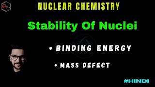 MASS DEFECT  BINDING ENERGY  NUCLEAR CHEMISTRY  MAGIC NUMBER  NUCLEAR STABILITY [upl. by Mctyre]