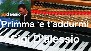 PRIMMA E TADDURMI Gigi dalessio arrangimento da pianoforte pf [upl. by Nnaerb]