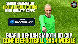 CONFIG EFOOTBALL 2024 MOBILE  GRAFIK RENDAH SMOOTH HD CUY [upl. by Emmery]