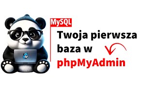 MySQL  jak stworzyć bazę danych w phpMyAdmin [upl. by Balcke]