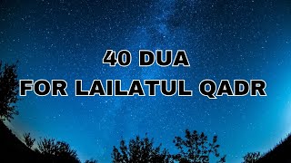 40 Dua For LAILATUL QADR  Best Dua for laylatul qadar [upl. by Bilicki557]