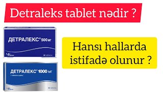 Detraleks 500 mg tablet nədir   Detraleks 1000 mg tablet nədir   Hansı hallarda istifadə olunur [upl. by Nuahsyt]