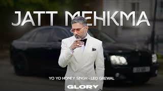 JATT MEHKMA SONG  FULL AUDIO  YO YO HONEY SINGH  GLORY  BHUSHAN KUMAR [upl. by Kashden313]