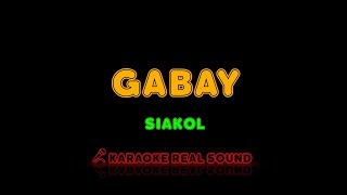 Siakol  Gabay Karaoke Real Sound [upl. by Aleirbag218]