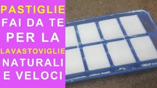 PASTIGLIE PER LA LAVASTOVIGLIE FATTE IN CASA  FoodVlogger [upl. by Weirick]