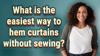 What is the easiest way to hem curtains without sewing [upl. by Lazor567]