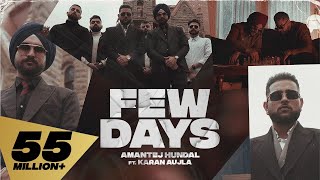 Few Days Full Video Karan Aujla I Amantej Hundal  Yeah Proof  Latest Punjabi Songs 2021 [upl. by Ploss]