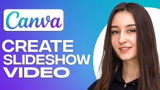 How To Create Canva Slideshow Video For Beginners 2024 [upl. by Skcirdnek674]