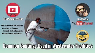 TwoMinute Lessons Common Coatings Used in Wastewater Facilities [upl. by Eatnad743]