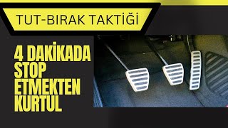 STOP ETMEMEK İÇİN TUTBIRAK TAKTİĞİNİ UYGULAYIN [upl. by Broddy]