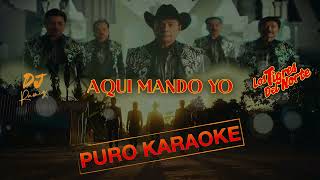 Aqui Mando YoLos Tigres Del NorteKaraoke✨2o24✨🔥 [upl. by Filiano]