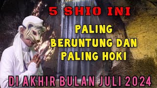 5 SHIO BERUNTUNG PALING HOKI  DI AKHIR JULI 2024  PENERAWANGAN KI MACAN [upl. by Orel]