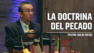 La doctrina del pecado  Pastor Carlos Hoyos [upl. by Aizirk]