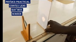 WASSCE PHYSICS PRACTICAL CONVEX LENS RAY BOX SCREEN [upl. by Ardnaik]