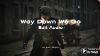 Way Down We Go  Edit Audio  Leo edits  ✨😏 [upl. by Arhna]